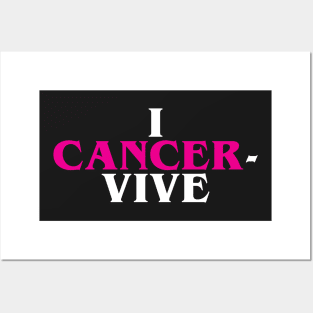 I CANCER-VIVE Posters and Art